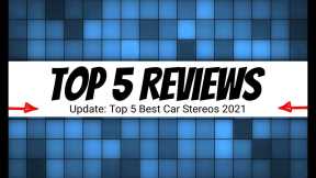 Top 5 Best Car Stereos 2021 Reviewed | Top 5 Reviews