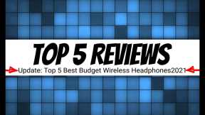 Top 5 Best Budget Wireless Headphones 2021 Reviewed | Top 5 Reviews