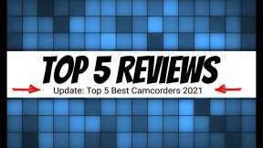 Top 5 BEST Camcorders 2021 Reviewed | Top 5 Reviews