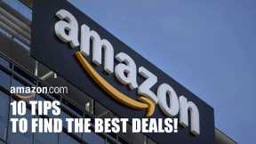 10 Amazon Tips to Find the Best Deals!