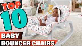 Top 10 Best Baby Bouncer Chair On Amazon