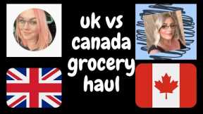 £64 Grocery Shopping Haul UK Va Canada Part 1 - collab @Clark’s In Canada