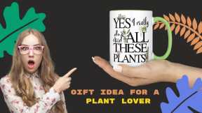 Plant Lover Mug | Adorable Present Idea for Plant Collector | Yes I Really Do Need All These Plants