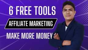 6 Free Powerful Tools For Affiliate Marketing ( Free Tools For Affiliate Marketing )