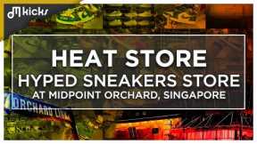 Hyped Sneakers Store at Midpoint Orchard Singapore | HEAT Store
