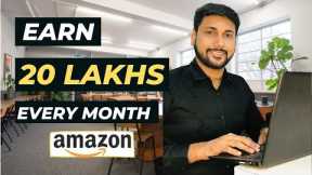 Earn 20 LAKHS Every Month on Amazon Fba India & Learn How To Make Money Online By Selling Products !