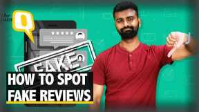 How to Spot Fake Reviews on Amazon & Flipkart | The Quint