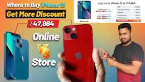 Where to Buy iPhone 13  to Get More Discount || Online vs Offline Store || Get iPhone 13 ₹47,864/-