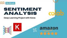 Sentiment Analysis on Amazon Product Reviews 2022 | Deep Learning with Keras