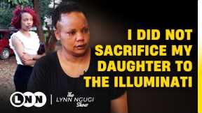 My only daughter died in Dubai, I was accused of sacrificing her to the illuminati | Lynn Ngugi Show