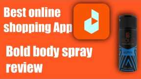 Best online shopping app || Bold body spray review