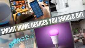 Best Smart Home Devices you should buy right now in 2022