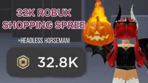 Roblox 32K ROBUX SHOPPING SPREE! + buying headless horseman