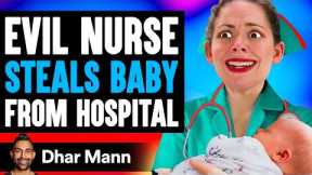 EVIL NURSE STEALS BABY From Hospital, She Lives To Regret It | Dhar Mann