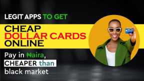 Legit Apps To Get Cheap US Dollar $ Cards Online, Pay in Naira, Receive USD Cheap!