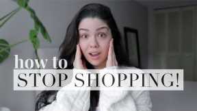SHOPPING ADDICTION | how to stop for good