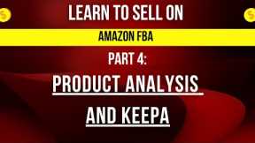 Part 4 | Product Analysis & Understanding Keepa on Amazon | How to check Monthly Sales of a Product.