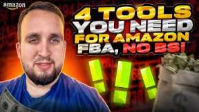 4 MUST HAVE Tools For Amazon FBA Business, NO BS, Selling On Amazon