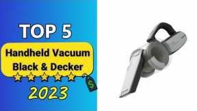 5 Best Handheld Vacuum from Black & Decker in 2023