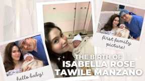 THE BIRTH OF ISABELLA ROSE TAWILE MANZANO | Jessy Mendiola
