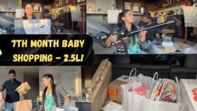 7th month baby shopping!! 2.5lakhs