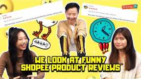 We Look At Funny Shopee Product Reviews (and try them ourselves!) | ShopeeTV