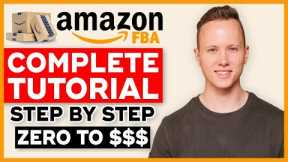 COMPLETE Amazon FBA Tutorial In 2023 | How To Sell On Amazon FBA And Make Money (Step By Step)