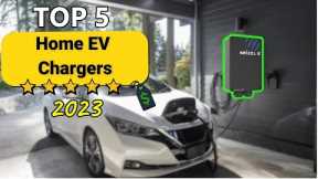 Home EV Chargers: The Top 5 Best Home EV Chargers 2023