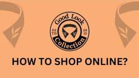 How to shop online on Good Look Collection ®❓ | Simple Steps 1️⃣2️⃣3️⃣4️⃣ | YT000011