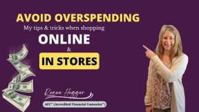 Avoid Overspending: My Tips & Tricks When Shopping Online & In Stores #savemoney #onlineshopping