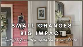 Small Changes Big Impact | budget friendly updates in our home