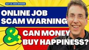 Full Show: Online Job Scam Warning and Can Money Buy Happiness