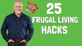 25 Practical FRUGAL LIVING HACKS to SAVE MONEY