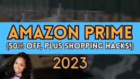 Amazon Prime Day 2023 ▪ Get 50% Off Prime, Shopping Hacks, and MORE!