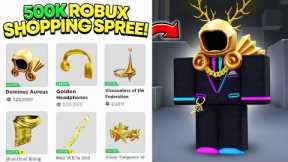 500K Robux Shopping Spree!