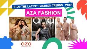 Shop the Latest Fashion Trends with Aza Fashion Online || Aza fashion online shopping