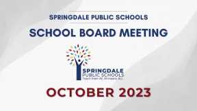 Springdale Public Schools | October 2023 School Board Meeting