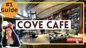 Disney Cruise Line Cove Cafe Guide | Disney Fantasy 2022
