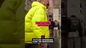 Future Spending $39k on Sneakers