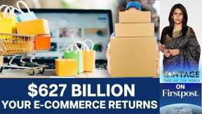 Buy, Return, Repeat: What happens When You Return Online Purchase? | Vantage with Palki Sharma