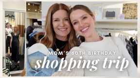 VLOG: getting mom a new wardrobe for her 60th bday (shopping + closet clean out!)