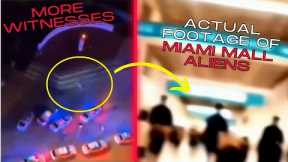 Actual FOOTAGE Of Miami Mall Aliens From INSIDE MALL And MORE WITNESSES Speak Out