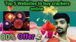 Top 5 online crackers websites with 80% discount from sivakasi | how to buy crackers online