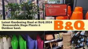 Save Money Vlog| Latest Gardening Collection at B&Q 2024 |Shopping hacks