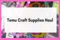 Temu Craft Supplies Haul -Lots of
