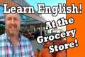 Let's Learn English at the Grocery