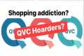 QVC Online Shopping Addiction?