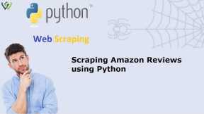 Scraping Amazon Reviews using Python