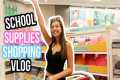 SCHOOL SUPPLIES SHOPPING 2018!! VLOG