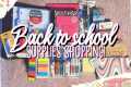 BACK TO SCHOOL SUPPLIES SHOPPING +